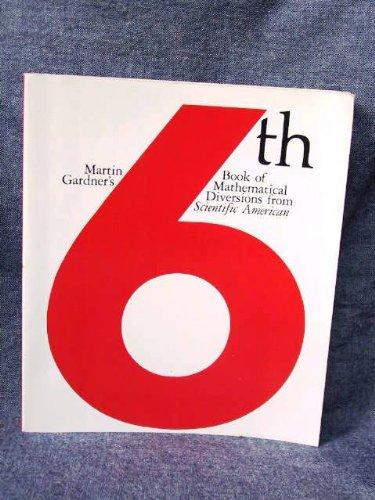 Book Martin Gardner's Sixth Book of Mathematical Diversions from "Scientific American" free