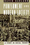 Book Punishment and Modern Society: A Study in Social Theory (Studies in Crime and Justice) free