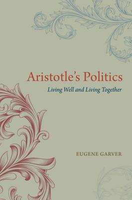 Book Aristotle's Politics: Living Well and Living Together free