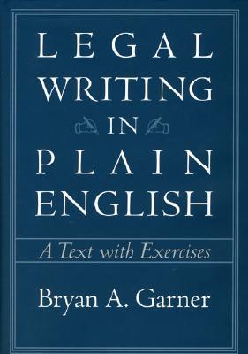 Book Legal Writing in Plain English: A Text with Exercises (Chicago Guides to Writing, Editing, and Publishing) free
