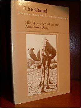 Book The Camel: Its Evolution, Ecology, Behavior, And Relationship To Man free