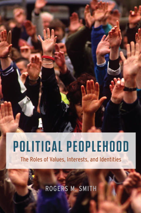 Book Political Peoplehood: The Roles of Values, Interests, and Identities free