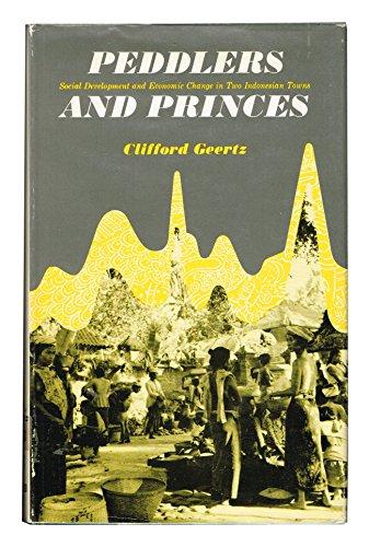 Book Peddlers And Princes: Social Development And Economic Change In Two Indonesian Towns free