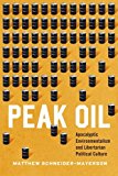 Book Peak Oil: Apocalyptic Environmentalism and Libertarian Political Culture free