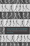 Book Localization and Its Discontents: A Genealogy of Psychoanalysis and the Neuro Disciplines free