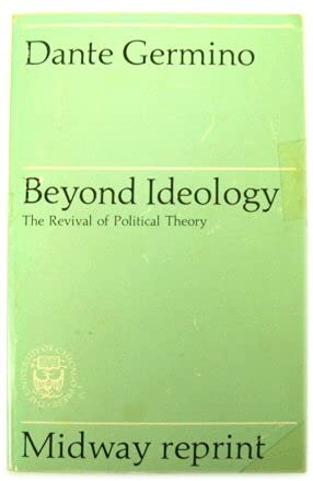 Book Beyond Ideology: The Revival of Political Theory (Midway Reprint Series) free