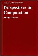 Book Perspectives in Computation (Chicago Lectures in Physics) free