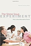 Book The Stone Soup Experiment: Why Cultural Boundaries Persist free