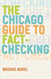 Book The Chicago Guide to Fact-Checking (Chicago Guides to Writing, Editing, and Publishing) free
