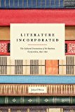 Book Literature Incorporated: The Cultural Unconscious of the Business Corporation, 1650-1850 free