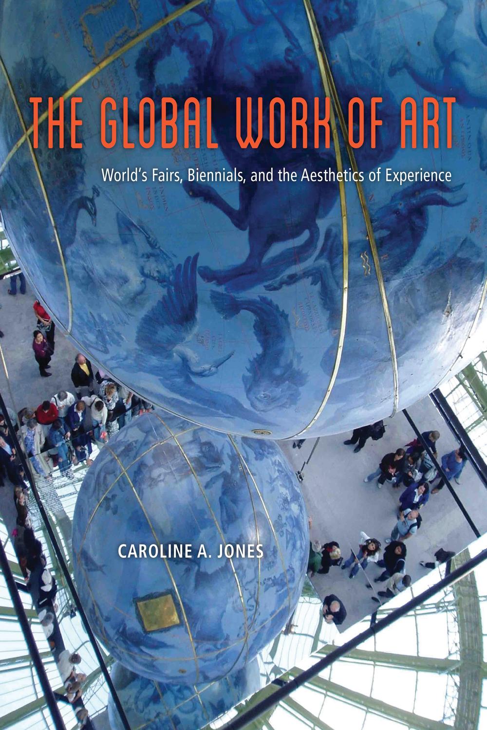 Book The Global Work of Art: World's Fairs, Biennials, and the Aesthetics of Experience free