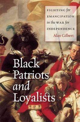 Book Black Patriots and Loyalists: Fighting for Emancipation in the War for Independence free