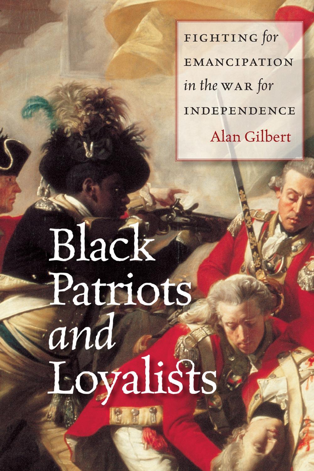 Book Black Patriots and Loyalists: Fighting for Emancipation in the War for Independence free