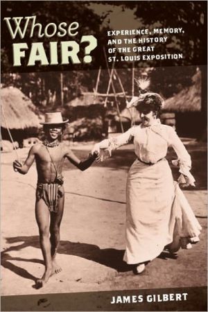 Book Whose Fair?: Experience, Memory, and the History of the Great St. Louis Exposition free