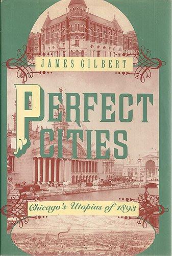 Book Perfect Cities: Chicago's Utopias of 1893 free