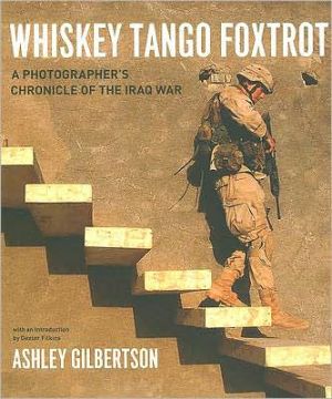 Book Whiskey Tango Foxtrot: A Photographer's Chronicle of the Iraq War free