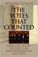 Book The Votes That Counted: How the Court Decided the 2000 Presidential Election free