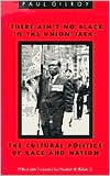 Book 'There Ain't no Black in the Union Jack': The Cultural Politics of Race and Nation (Black Literature and Culture) free