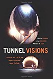 Book Tunnel Visions: The Rise and Fall of the Superconducting Super Collider free