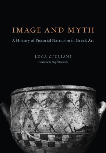Book Image and Myth: A History of Pictorial Narration in Greek Art free