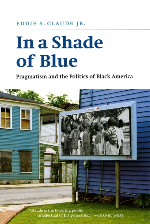 Book In a Shade of Blue: Pragmatism and the Politics of Black America free