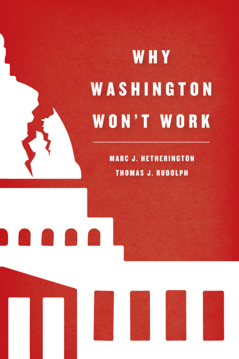 Book Why Washington Won't Work: Polarization, Political Trust, and the Governing Crisis (Chicago Studies in American Politics) free