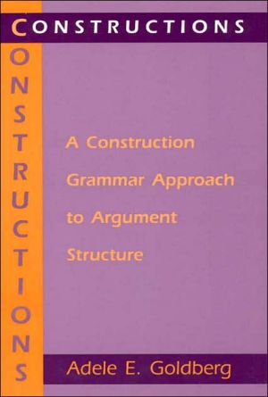 Book Constructions: A Construction Grammar Approach to Argument Structure (Cognitive Theory of Language and Culture Series) free