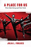 Book A Place for Us: “West Side Story” and New York free