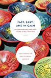 Book Fast, Easy, and In Cash: Artisan Hardship and Hope in the Global Economy free
