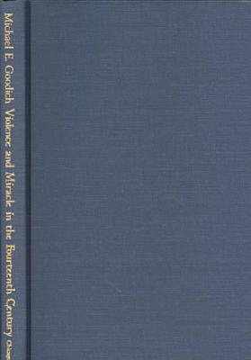 Book Violence And Miracle In The Fourteenth Century: Private Grief And Public Salvation (university Of Chicago Geography Research Papers) free
