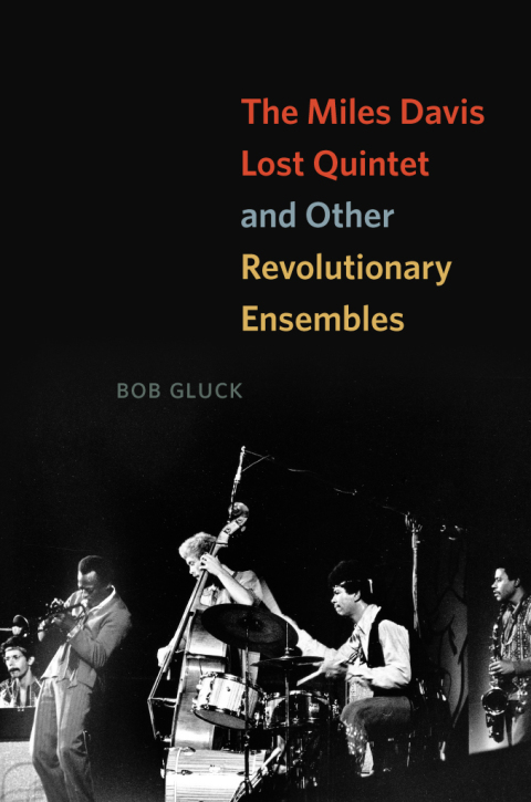 Book The Miles Davis Lost Quintet and Other Revolutionary Ensembles free