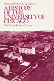 Book A History of the University of Chicago, Founded by John D. Rockefeller: The First Quarter-Century (Phoenix Book; P542) free