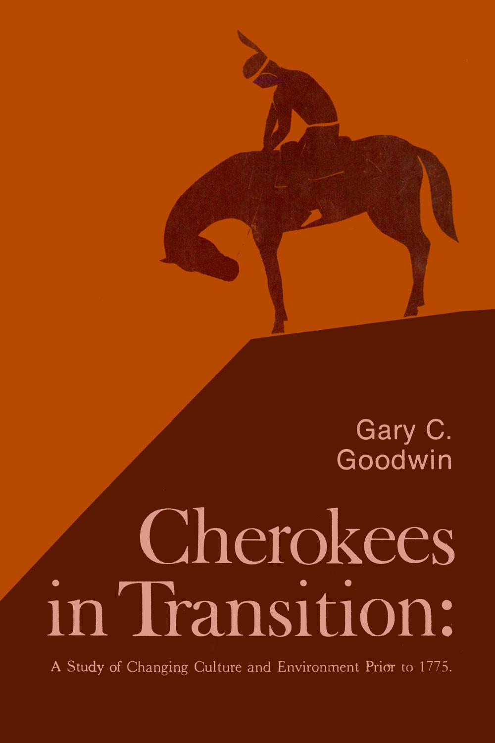 Book Cherokees in Transition: A Study of Changing Culture and Environment Prior to 1775 (University of Chicago Geography Research Papers Book 181) free