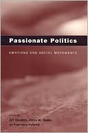 Book Passionate Politics: Emotions and Social Movements free