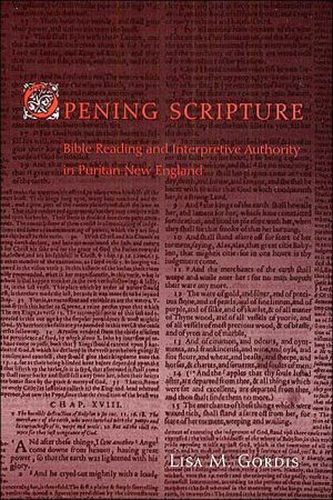 Book Opening Scripture: Bible Reading and Interpretive Authority in Puritan New England free