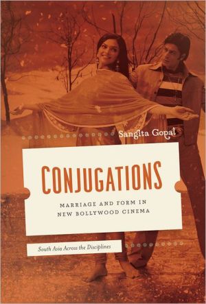 Book Conjugations: Marriage and Form in New Bollywood Cinema (South Asia Across the Disciplines) free