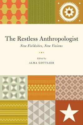 Book The Restless Anthropologist: New Fieldsites, New Visions free