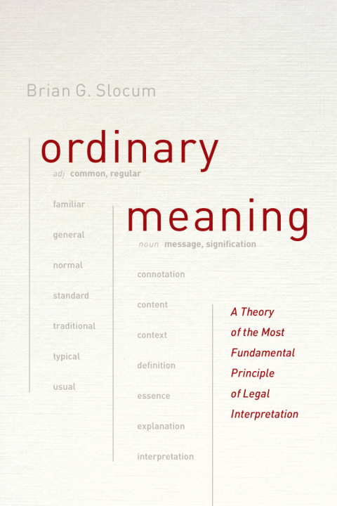 Book Ordinary Meaning: A Theory of the Most Fundamental Principle of Legal Interpretation free