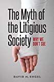 Book The Myth of the Litigious Society: Why We Don't Sue (Chicago Series in Law and Society) free