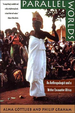 Book Parallel Worlds: An Anthropologist and a Writer Encounter Africa free