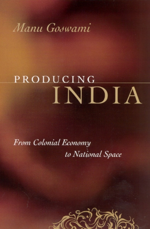 Book Producing India: From Colonial Economy to National Space (Chicago Studies in Practices of Meaning) free