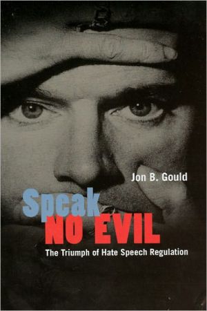 Book Speak No Evil: The Triumph of Hate Speech Regulation free