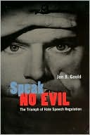 Book Speak No Evil: The Triumph of Hate Speech Regulation free