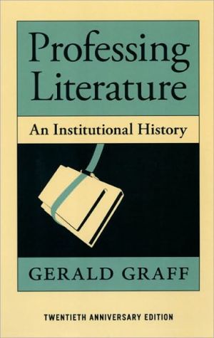 Book Professing Literature: An Institutional History, Twentieth Anniversary Edition free