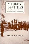 Book Insurgent Identities: Class, Community, and Protest in Paris from 1848 to the Commune free