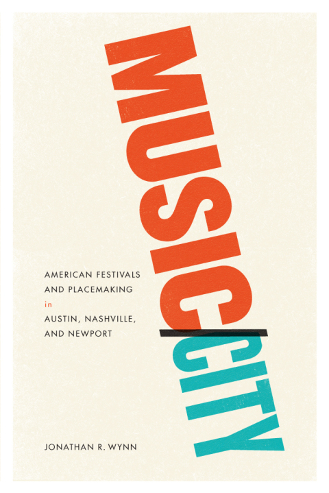 Book Music/City: American Festivals and Placemaking in Austin, Nashville, and Newport free
