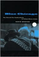 Book Blue Chicago: The Search for Authenticity in Urban Blues Clubs free