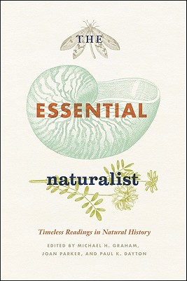 Book The Essential Naturalist: Timeless Readings in Natural History free