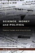Book Science, Money, and Politics: Political Triumph and Ethical Erosion free