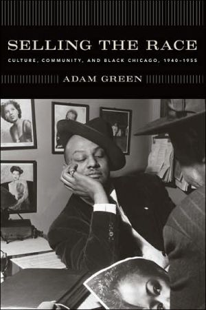 Book Selling the Race: Culture, Community, and Black Chicago, 1940-1955 (Historical Studies of Urban America) free